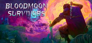 血月幸存者/Bloodmoon Survivors