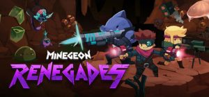 矿域叛客/MineGeon: Renegades