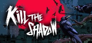 杀死影子/Kill The Shadow
