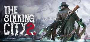 沉没之城2/The Sinking City 2