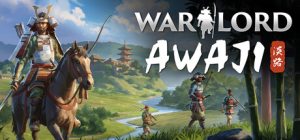 军阀：淡路岛/Warlord: Awaji
新游发布
