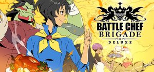 战斗厨师旅团/Battle Chef Brigade