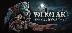 沃尔科拉克:诸神意志/Volkolak: The Will of Gods