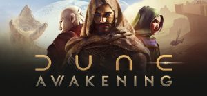 沙丘:觉醒/Dune: Awakening 大型更新 新游发布