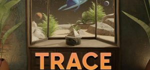 TRACE终极版/TRACE Definitive Edition 新游发布