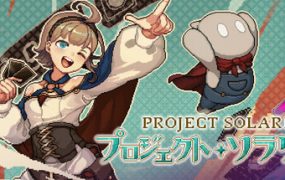 索拉丽斯炼成计划/Project Solaris 新游发布