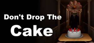 别让蛋糕掉下来/Don’t Drop The Cake