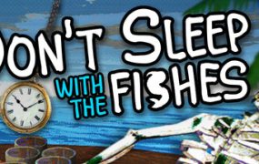 不要与鱼共眠/别陪鱼入眠/Don’t Sleep With The Fishes 内置汉化