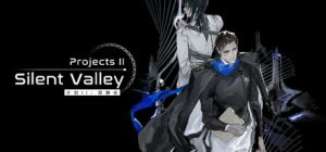 计划II：寂静谷/Projects II: Silent Valley