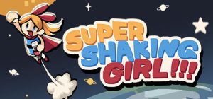 超级摇摆女孩！！！/SUPER SHAKING GIRL!!!
                            新游发布