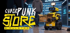 赛博朋克商店模拟器/Cyberpunk Store Simulator
新游发布