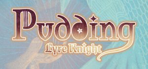 布丁与盾琴/Pudding: Lyre Knight
新游发布
