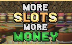 机多财广/More Slots More Money