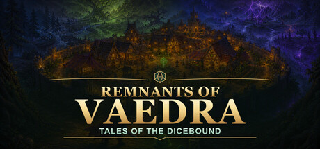 维德拉遗迹：骰之羁绊/Remnants of Vaedra: Tales of the Dicebound 新游发布