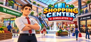 购物中心模拟器/Shopping Center Simulator
