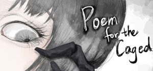 囚笼之诗/Poem for the Caged