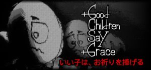 乖孩子会祷告/Good Children Say Grace