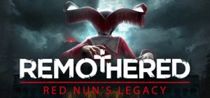修道院:红修女的遗产/Remothered: Red Nun’s Legacy 新游发布