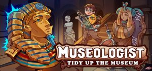 博物馆学家：整理博物馆！/Museologist: Tidy Up the Museum!