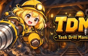 TDM：任务栏挖矿狂人/TDM : Task Drill Maniac