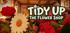 花店大整理/Tidy Up the Flower Shop