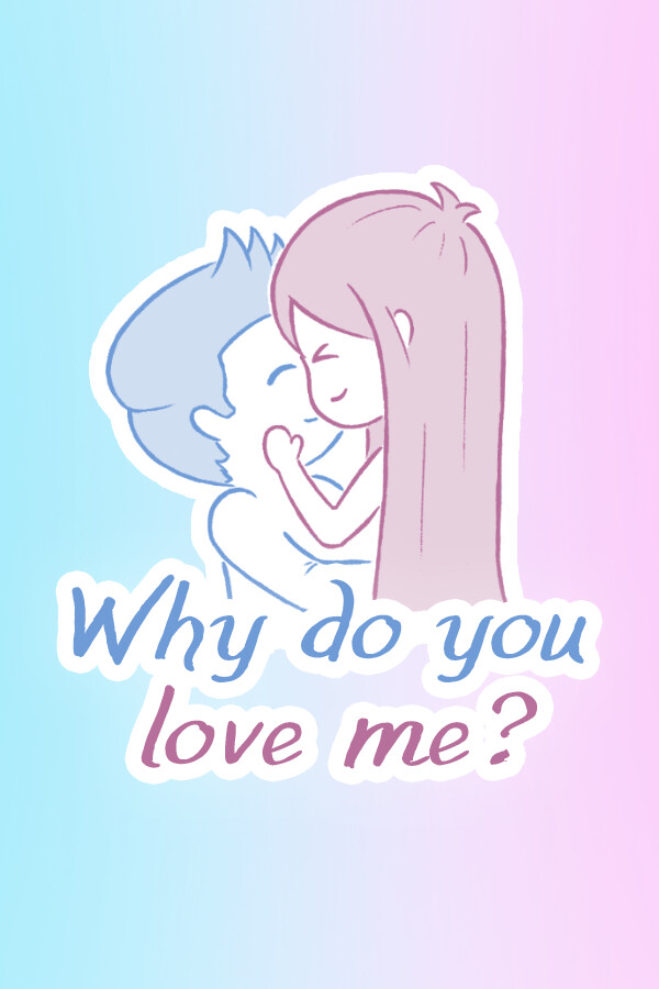 你为什么爱我？/Why do you love me? 新游发布